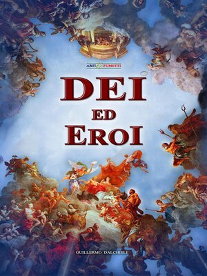 cover image of Dei ed Eroi--Arti & Fumetti